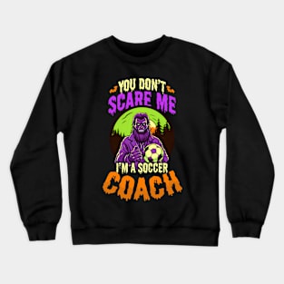 Halloween Coach Shirt | Scare Me Soccer Coach Monster Crewneck Sweatshirt